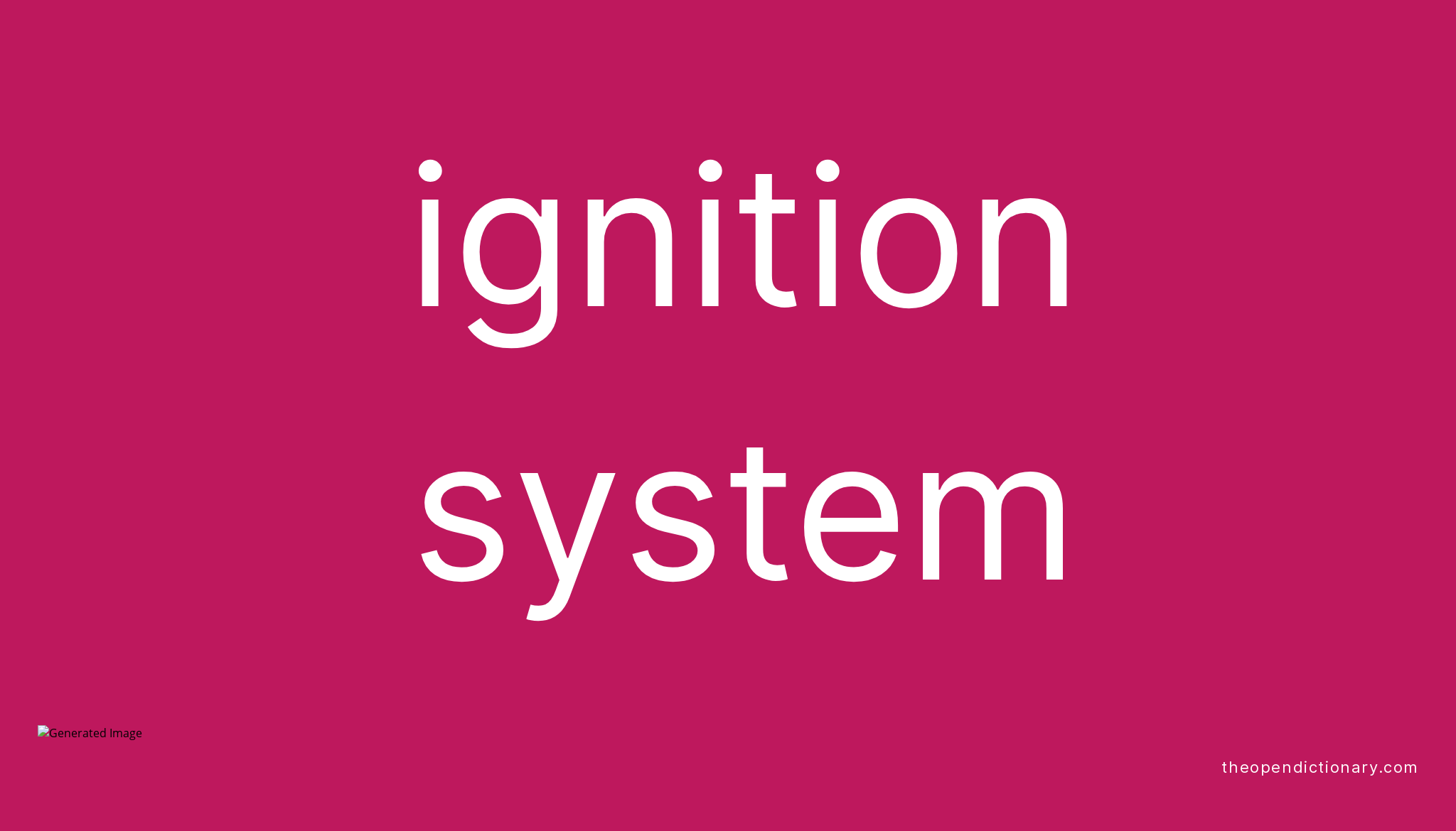 ignition-system-meaning-of-ignition-system-definition-of-ignition